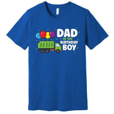 Dad Of The Birthday Garbage Truck Gift Premium T-Shirt