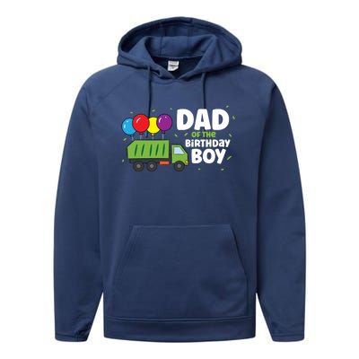 Dad Of The Birthday Garbage Truck Gift Performance Fleece Hoodie