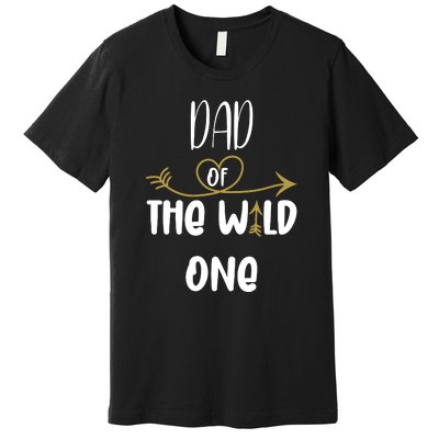 Dad Of The Wild One Funny 1st Birthday Safari Gift Premium T-Shirt