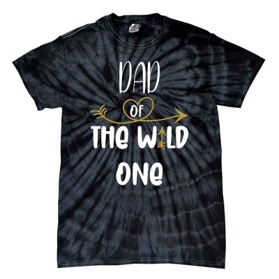 Dad Of The Wild One Funny 1st Birthday Safari Gift Tie-Dye T-Shirt