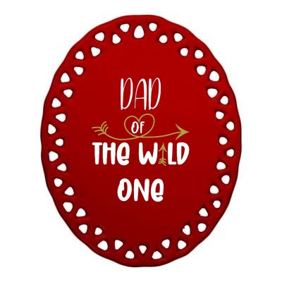 Dad Of The Wild One Funny 1st Birthday Safari Gift Ceramic Oval Ornament