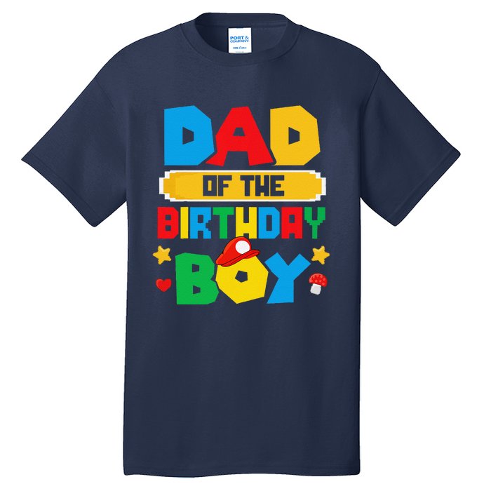 Dad Of The Birthday Boy Game Gaming Dad And Mom Family Tall T-Shirt