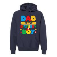 Dad Of The Birthday Boy Game Gaming Dad And Mom Family Premium Hoodie