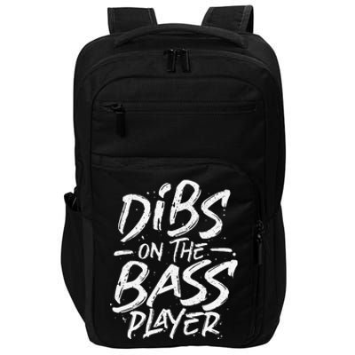 Dibs On The Bass Player Bassist Musician Bass Guitar Impact Tech Backpack