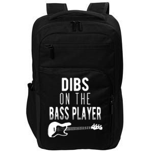 Dibs On The Bass Player For Bassists Impact Tech Backpack