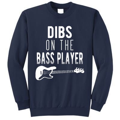 Dibs On The Bass Player For Bassists Sweatshirt