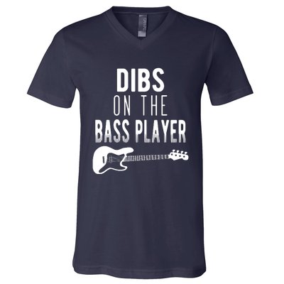 Dibs On The Bass Player For Bassists V-Neck T-Shirt