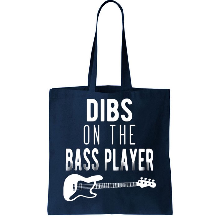 Dibs On The Bass Player For Bassists Tote Bag