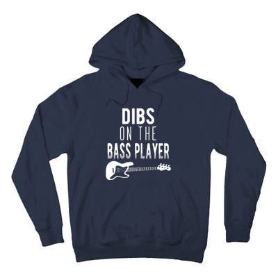 Dibs On The Bass Player For Bassists Tall Hoodie