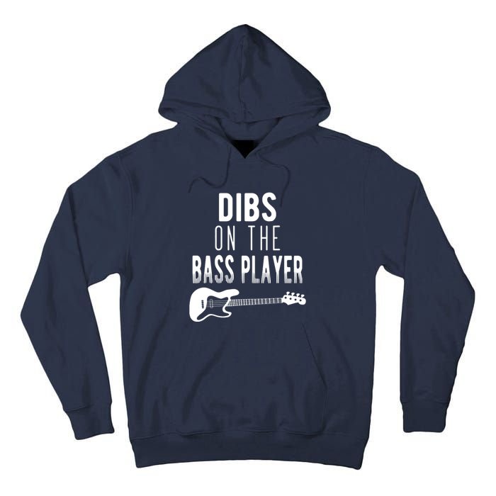 Dibs On The Bass Player For Bassists Tall Hoodie