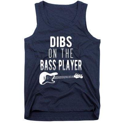 Dibs On The Bass Player For Bassists Tank Top