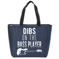 Dibs On The Bass Player For Bassists Zip Tote Bag