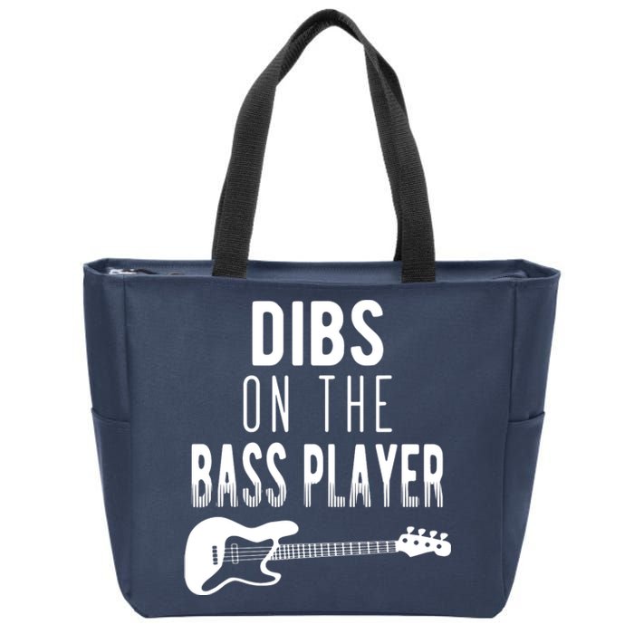 Dibs On The Bass Player For Bassists Zip Tote Bag