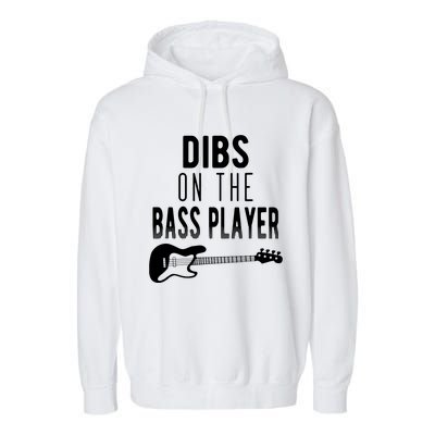 Dibs On The Bass Player For Bassists Garment-Dyed Fleece Hoodie