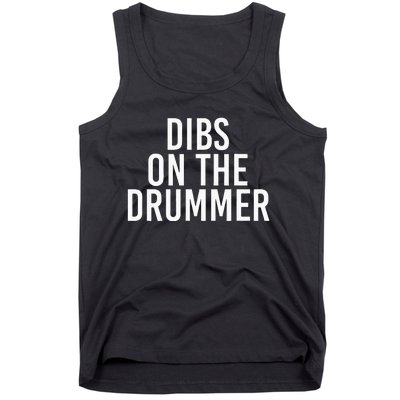 Dibs On The Drummer Drumming Band Fan Music Tank Top