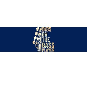 Dibs On The Bass Player Guitar Musician Bumper Sticker