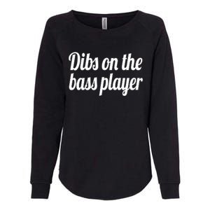 Dibs On The Bass Player Funny Gift For Women Tee Womens California Wash Sweatshirt