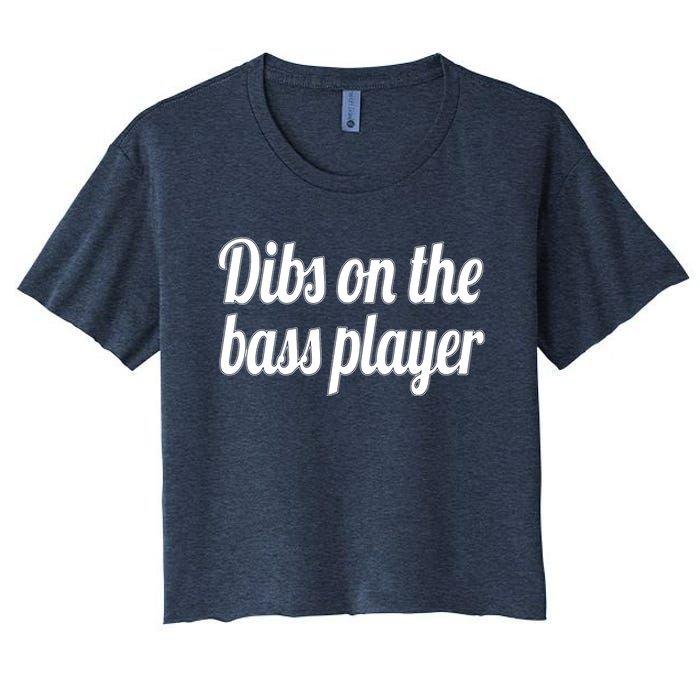 Dibs On The Bass Player Funny Gift For Women Tee Women's Crop Top Tee