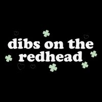 Dibs On The Redhead Shamrock Funny St Patricks Day Flat Bill Trucker Hat