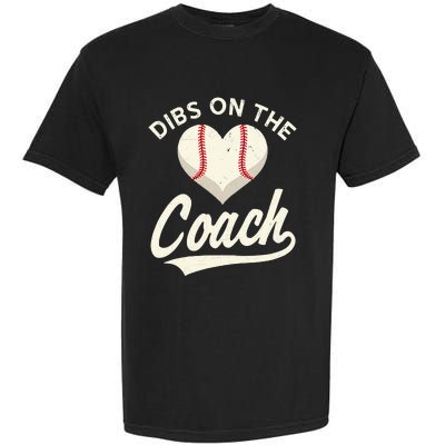 Dibs On The Coach Baseball Funny Baseball Coach Gifts Garment-Dyed Heavyweight T-Shirt