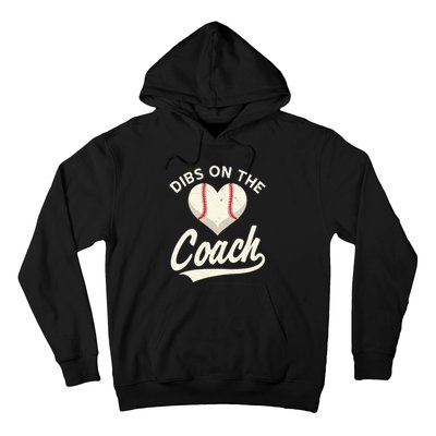 Dibs On The Coach Baseball Funny Baseball Coach Gifts Hoodie