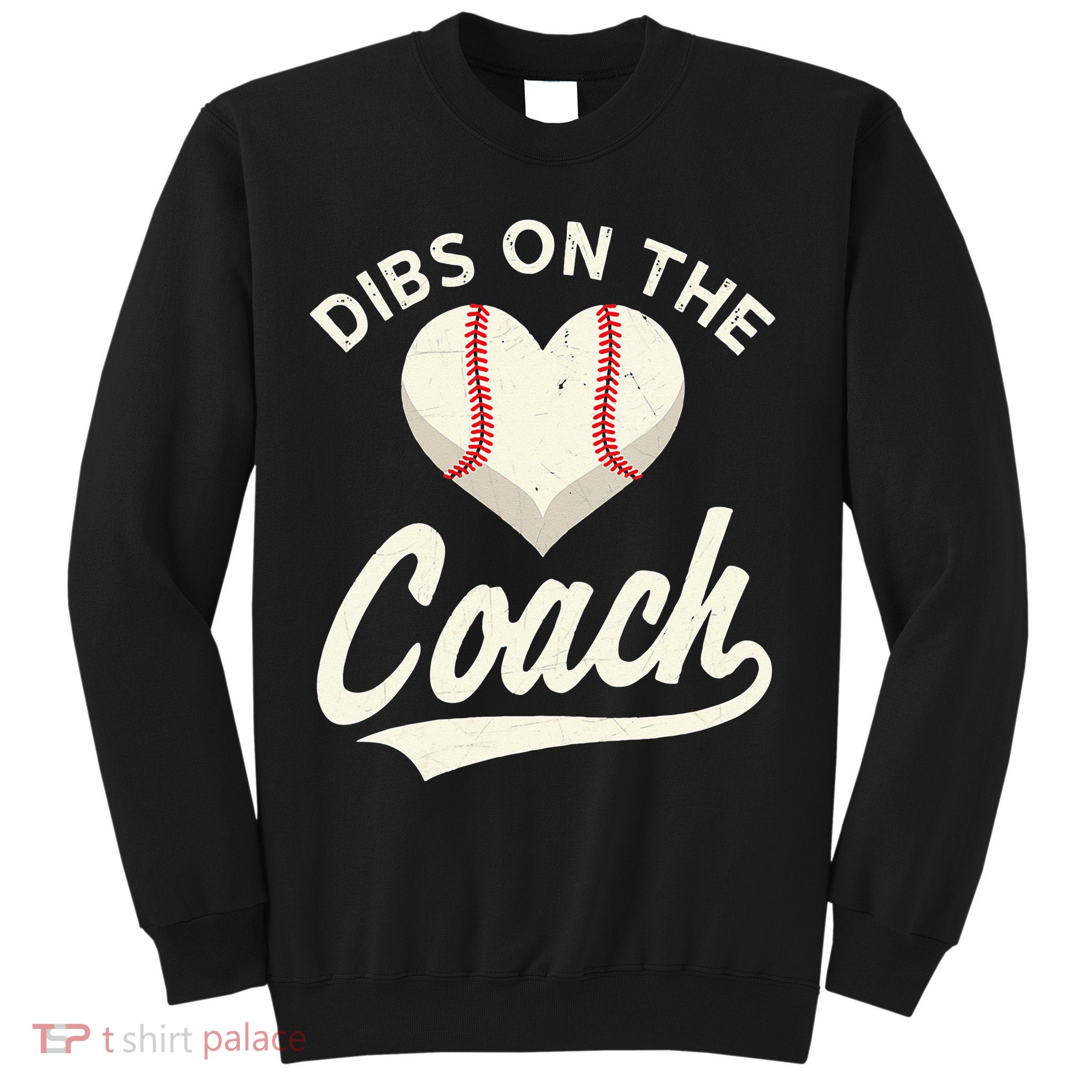 Dibs On The Coach Baseball Funny Baseball Coach Gifts Sweatshirt