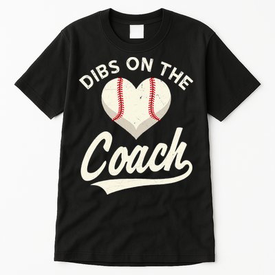 Dibs On The Coach Baseball Funny Baseball Coach Gifts Tall T-Shirt