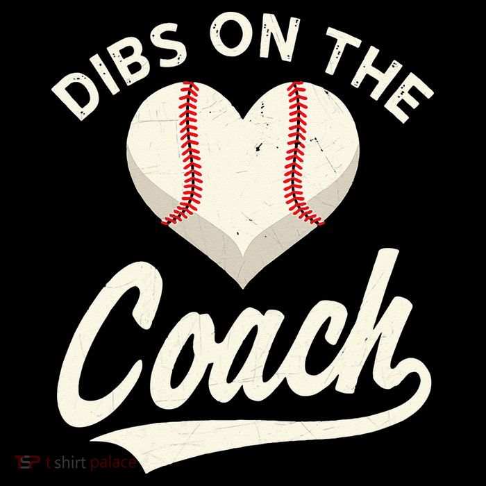 Dibs On The Coach Baseball Funny Baseball Coach Gifts Tall T-Shirt