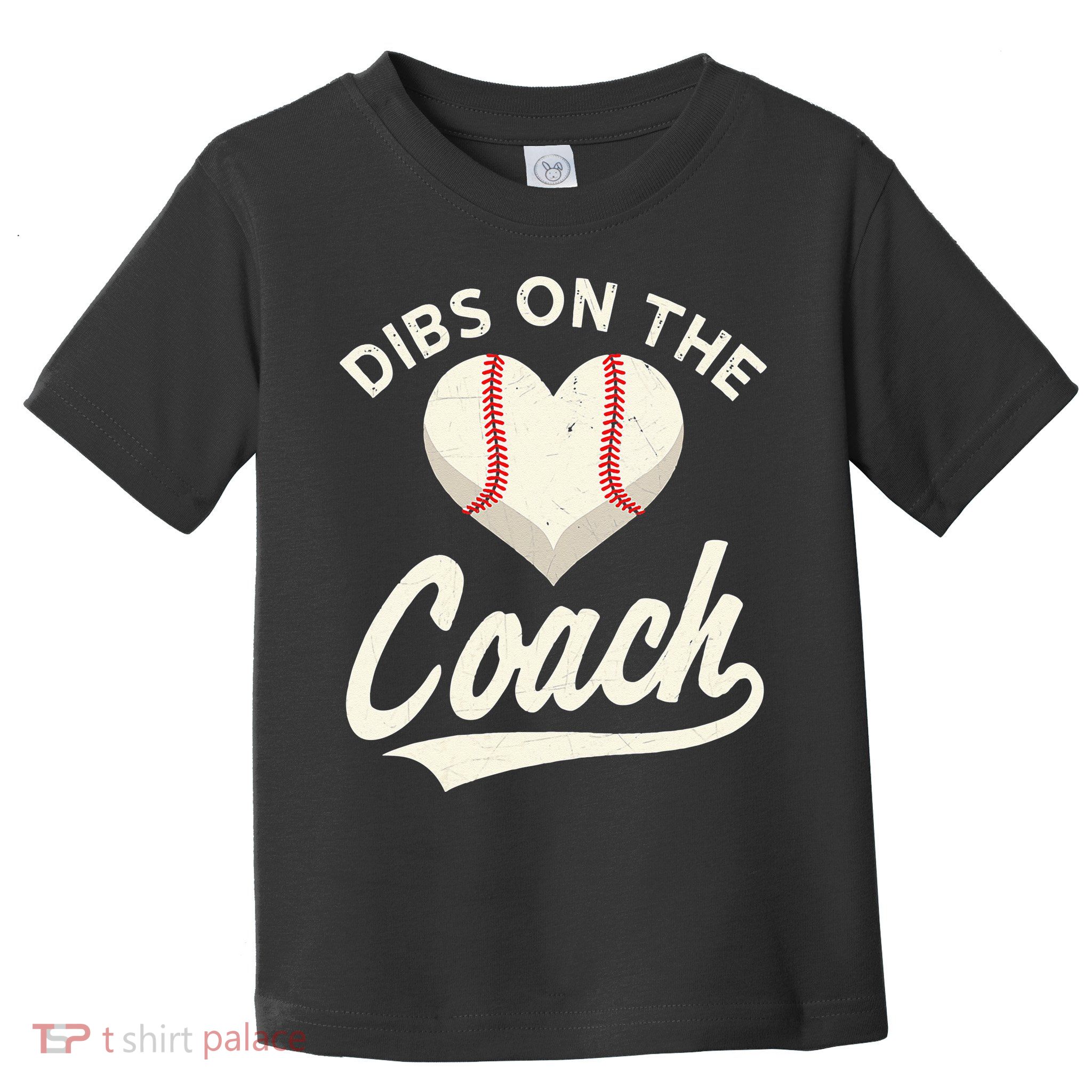Dibs On The Coach Baseball Funny Baseball Coach Gifts Toddler T-Shirt