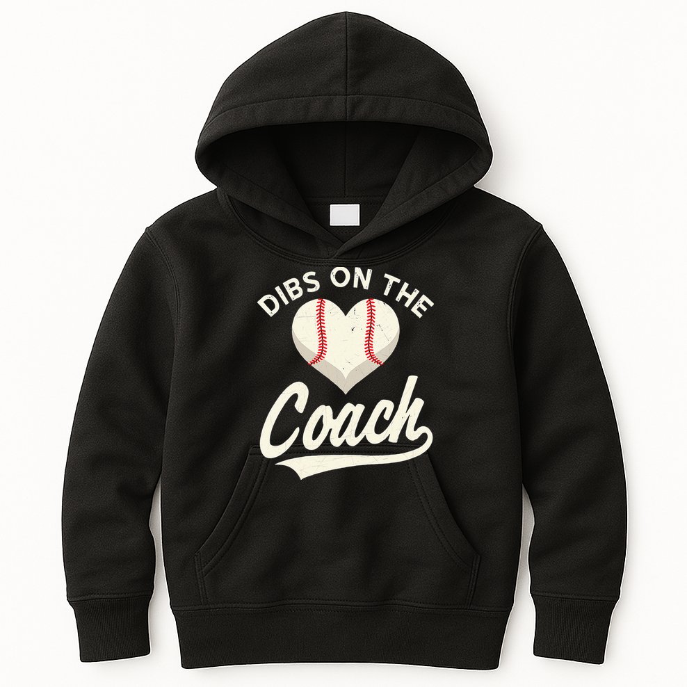 Dibs On The Coach Baseball Funny Baseball Coach Gifts Kids Hoodie