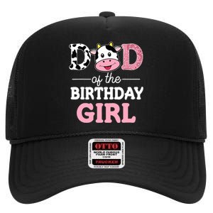 Dad of The Birthday Girl Farm Cow Daddy Papa 1st High Crown Mesh Back Trucker Hat