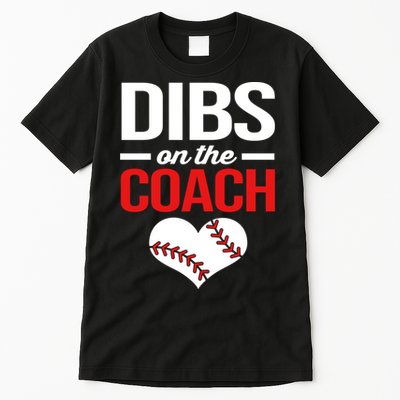 Dibs On The Coach Baseball Women Gift Tall T-Shirt