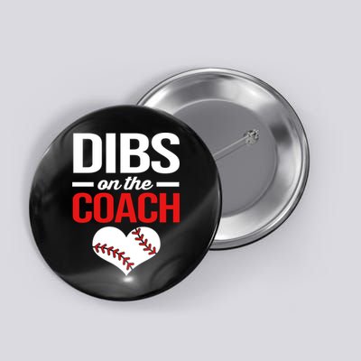 Dibs On The Coach Baseball Women Gift Button