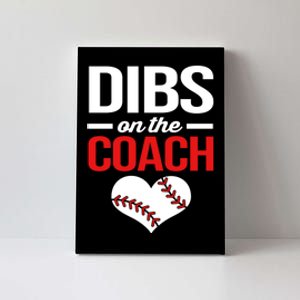 Dibs On The Coach Baseball Women Gift Canvas