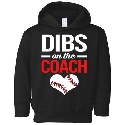 Dibs On The Coach Baseball Women Gift Toddler Hoodie