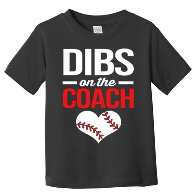 Dibs On The Coach Baseball Women Gift Toddler T-Shirt