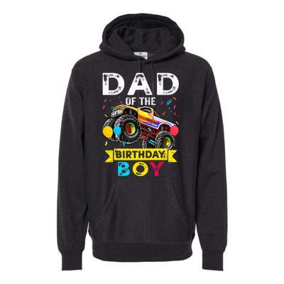 Dad Of The Birthday Boy Monster Truck Birthday Premium Hoodie