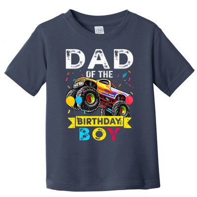 Dad Of The Birthday Boy Monster Truck Birthday Toddler T-Shirt