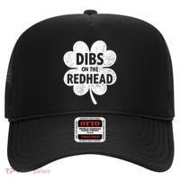 Dibs On The Redhead Shamrock For Funny St Patricks Day High Crown Mesh Back Trucker Hat