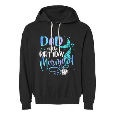 Dad Of The Birthday Mermaid Family Matching Party Squad Garment-Dyed Fleece Hoodie