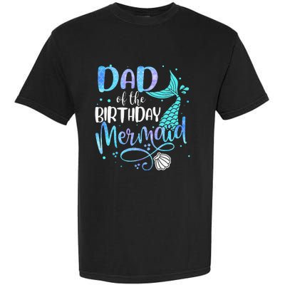 Dad Of The Birthday Mermaid Family Matching Party Squad Garment-Dyed Heavyweight T-Shirt