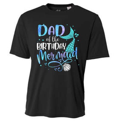 Dad Of The Birthday Mermaid Family Matching Party Squad Cooling Performance Crew T-Shirt