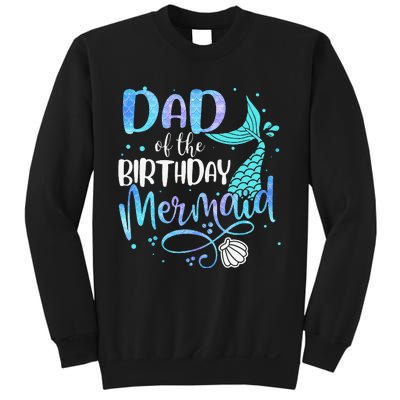 Dad Of The Birthday Mermaid Family Matching Party Squad Sweatshirt