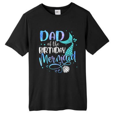 Dad Of The Birthday Mermaid Family Matching Party Squad Tall Fusion ChromaSoft Performance T-Shirt