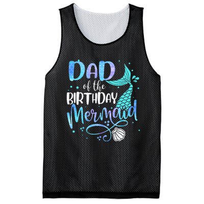 Dad Of The Birthday Mermaid Family Matching Party Squad Mesh Reversible Basketball Jersey Tank