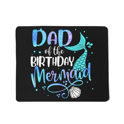 Dad Of The Birthday Mermaid Family Matching Party Squad Mousepad