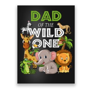 Dad Of The Wild One Zoo Birthday Safari Jungle Animal Poster