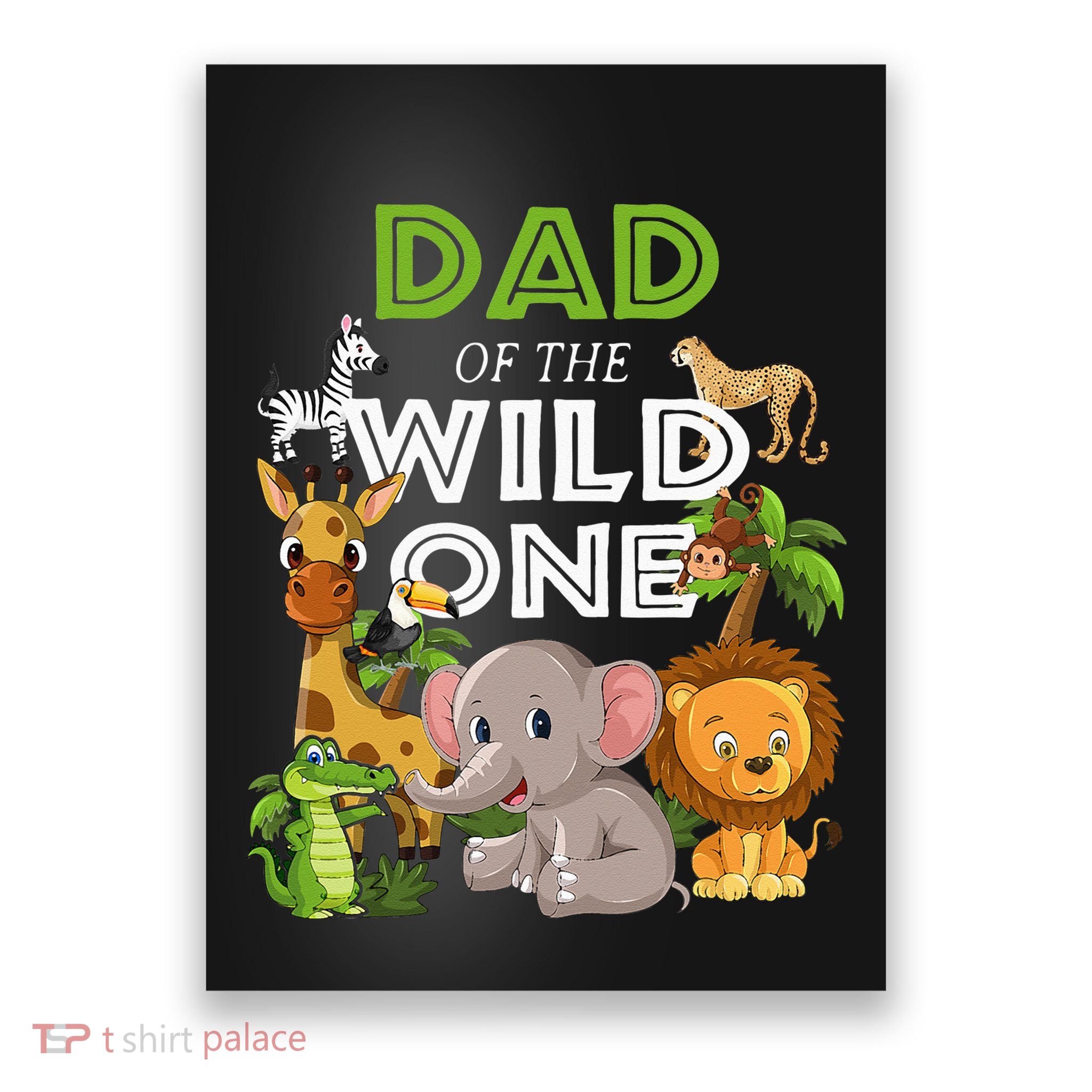 Dad Of The Wild One Zoo Birthday Safari Jungle Animal Poster