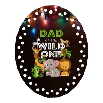 Dad Of The Wild One Zoo Birthday Safari Jungle Animal Ceramic Oval Ornament