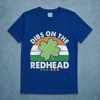 Dibs On The Redhead Funny St Patricks Day T-Shirt